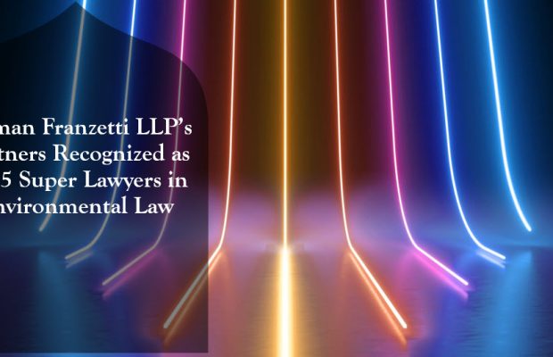 Nijman Franzetti LLP’s Partners Recognized as 2025 Super Lawyers in Environmental Law